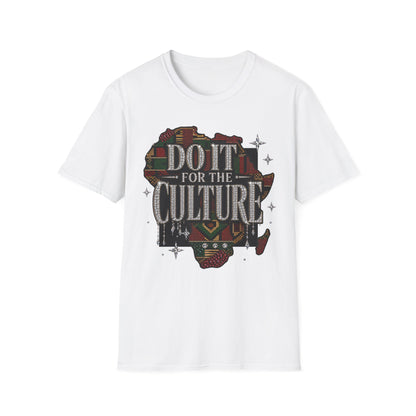 Do It For The Culture T-Shirt
