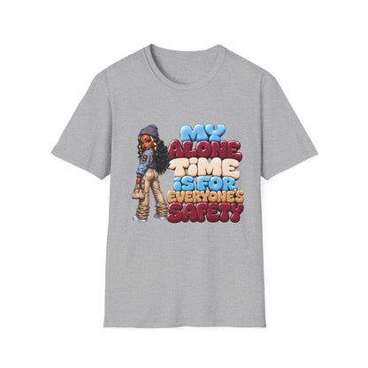 Funny "My Alone Time Is For Everyone's Safety" T-Shirt