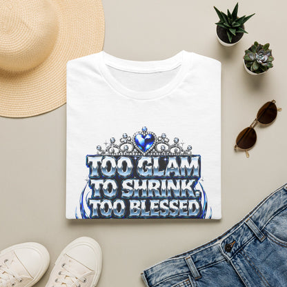 Too Glam to Shrink Too Blessed T-Shirt — Faux Rhinestone Tiara Graphic