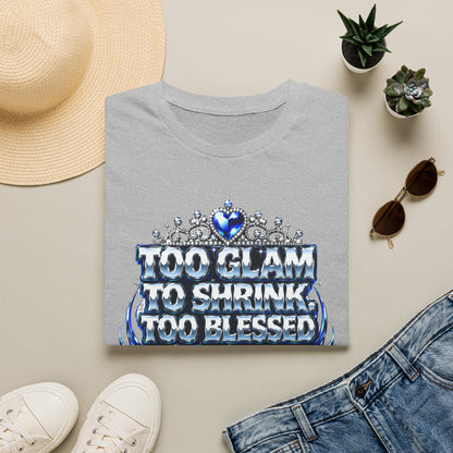 Too Glam to Shrink Too Blessed T-Shirt — Faux Rhinestone Tiara Graphic