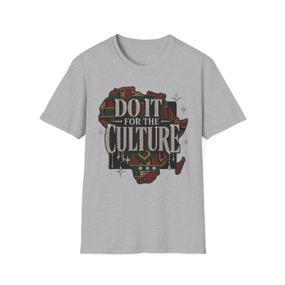 Do It For The Culture T-Shirt
