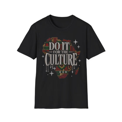 Do It For The Culture T-Shirt